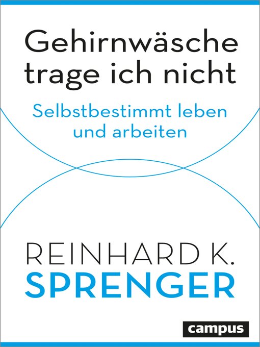 Title details for Gehirnwäsche trage ich nicht by Reinhard K. Sprenger - Available